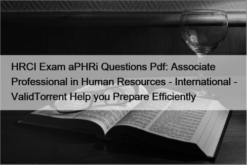 HRCI Exam aPHRi Questions Pdf: Associate Professional in ...